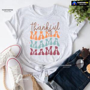 Thankful Mama Mama Mama T-Shirt