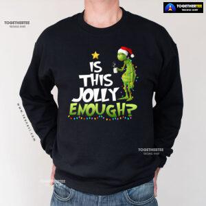 Is This Jolly Enough? Santa Grinch X'mas Tree Christmas Sweatshirt