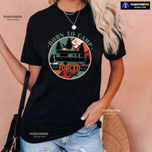 Born To Camp Forced To Work Vintage T-Shirt