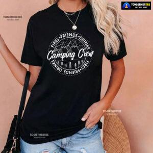 Camping Crew Fires Friends Drinks T-Shirt