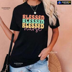 Blessed Blessed Blessed Nurse T-Shirt