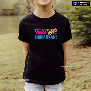 Hello Third Grade 3rd Grade Student Pencil Colorful Hearts Back To School T-Shirt