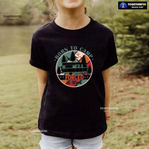 Born To Camp Forced To Work Vintage T-Shirt
