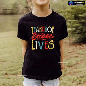 Teardrop Saves Lives Camping T-Shirt