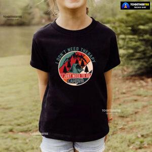 I Don't Need Therapy I Just Need To Go Camping Vintage T-Shirt