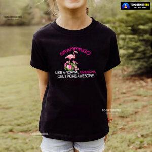Grammingo Like A Normal Grandma Only More Awesome T-Shirt