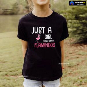Just A Girl Who Loves Flamingos T-Shirt