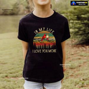 In My Life I Love You More Vintage T-Shirt