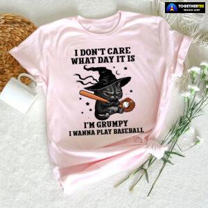 Black Cat I Don’t Care What Day It Is I’m Grumpy I Wanna Play Baseball T-Shirt