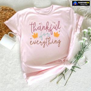 Thankful For Everything T-Shirt
