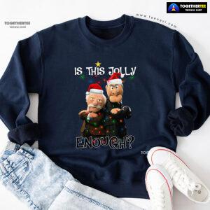 Is This Jolly Enough? Statler And Waldorf The Muppet Show Christmas Sweatshirt