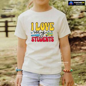 I Love My Students Pen School Bus Teacher Back To School T-Shirt