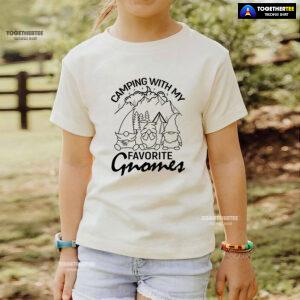 Camping With My Favorite Gnomes T-Shirt