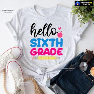 Hello Sixth Grade Apple Pencil Heart Back To School T-Shirt