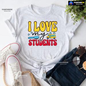 I Love My Students Pen School Bus Teacher Back To School T-Shirt