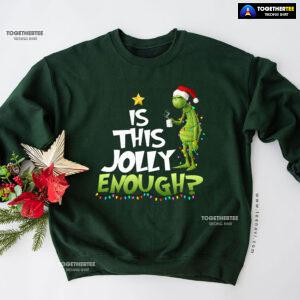 Is This Jolly Enough? Santa Grinch X'mas Tree Christmas Sweatshirt