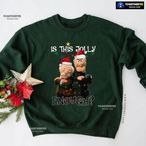 Is This Jolly Enough? Statler And Waldorf The Muppet Show Christmas Sweatshirt