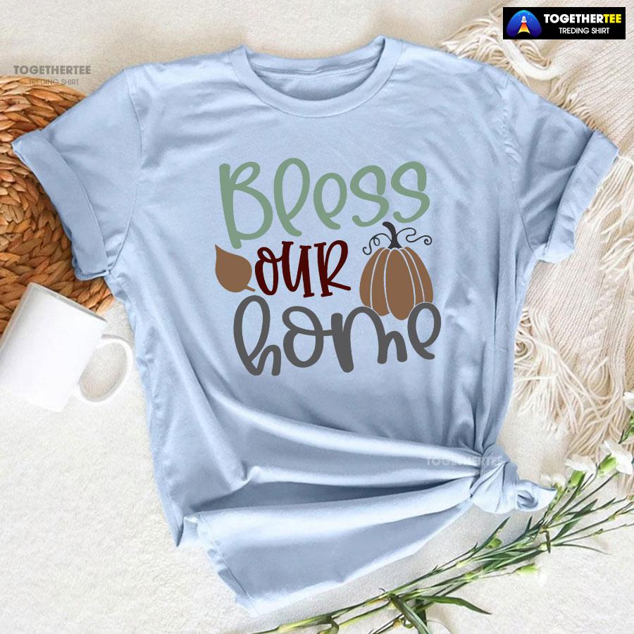 Bless Our Home Thanksgiving T-Shirt