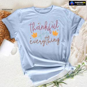 Thankful For Everything T-Shirt