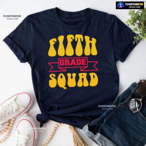 Fifth Grade Squad 5th Grade Student Back To School T-Shirt