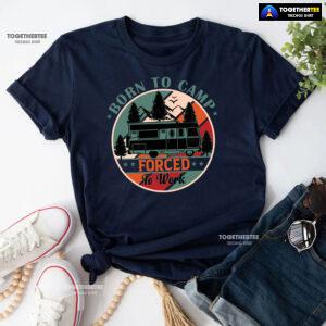 Born To Camp Forced To Work Vintage T-Shirt
