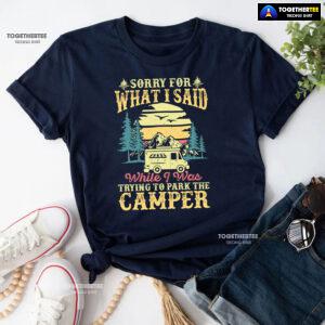 Sorry For What I Said While I Was Trying To Park The Camper Vintage T-Shirt