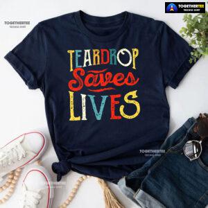 Teardrop Saves Lives Camping T-Shirt