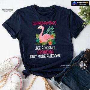 Grandmamingo Like A Normal Grandma Only More Awesome T-Shirt
