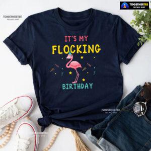 Flamingo It's My Flocking Birthday T-Shirt