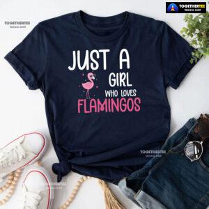 Just A Girl Who Loves Flamingos T-Shirt