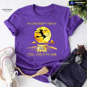 Halloween Witch and Jeep Car On A Dark Desert Highway Cool Wind In My Hair T-Shirt