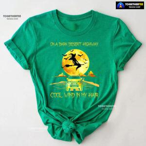 Halloween Witch and Jeep Car On A Dark Desert Highway Cool Wind In My Hair T-Shirt