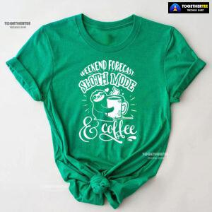 Weekend Forecast: Sloth Mode & Coffee T-Shirt