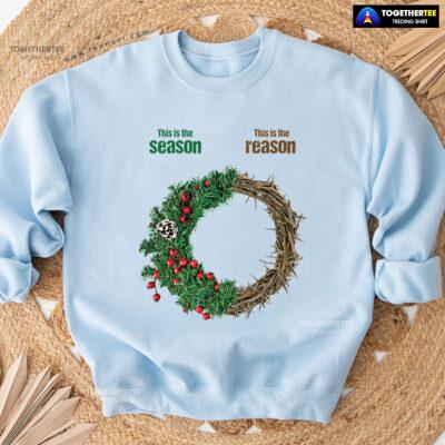 This Is The Season This Is The Reason Christian Crown Of Thorns Christmas Wreath Sweatshirt