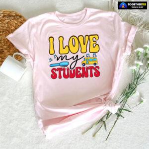 I Love My Students Pen School Bus Teacher Back To School T-Shirt