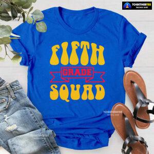 Fifth Grade Squad 5th Grade Student Back To School T-Shirt