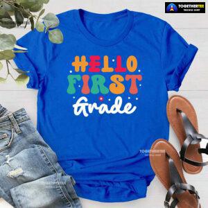 Hello First Grade 1st Grade Student Teacher Flower Back To School T-Shirt