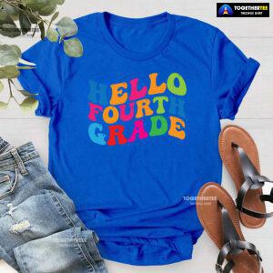 Hello Fourth Grade 4th Grade Student Teacher Back To School T-Shirt