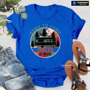 Born To Camp Forced To Work Vintage T-Shirt