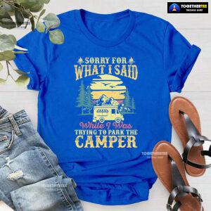 Sorry For What I Said While I Was Trying To Park The Camper Vintage T-Shirt