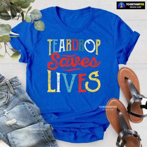 Teardrop Saves Lives Camping T-Shirt