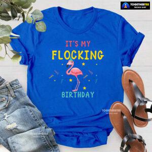 Flamingo It's My Flocking Birthday T-Shirt