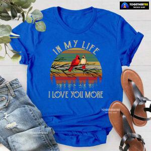In My Life I Love You More Vintage T-Shirt