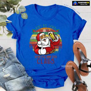 Ain't No Laws When You Drink With Claus Christmas T-Shirt