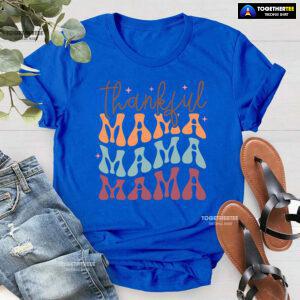 Thankful Mama Mama Mama T-Shirt