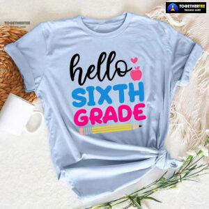 Hello Sixth Grade Apple Pencil Heart Back To School T-Shirt