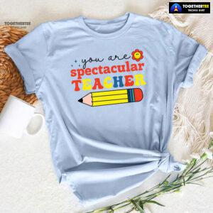 You Are Spectacular Teacher Smiling Flower Pencil Back To School T-Shirt
