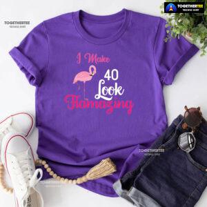 I Make 40 Look Flamazing Flamingo 40th Birthday T-Shirt