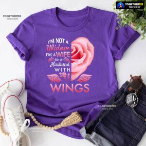 I'm Not A Widow I'm A Wife To A Husband With Wings T-Shirt