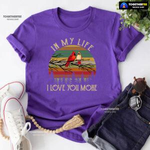 In My Life I Love You More Vintage T-Shirt